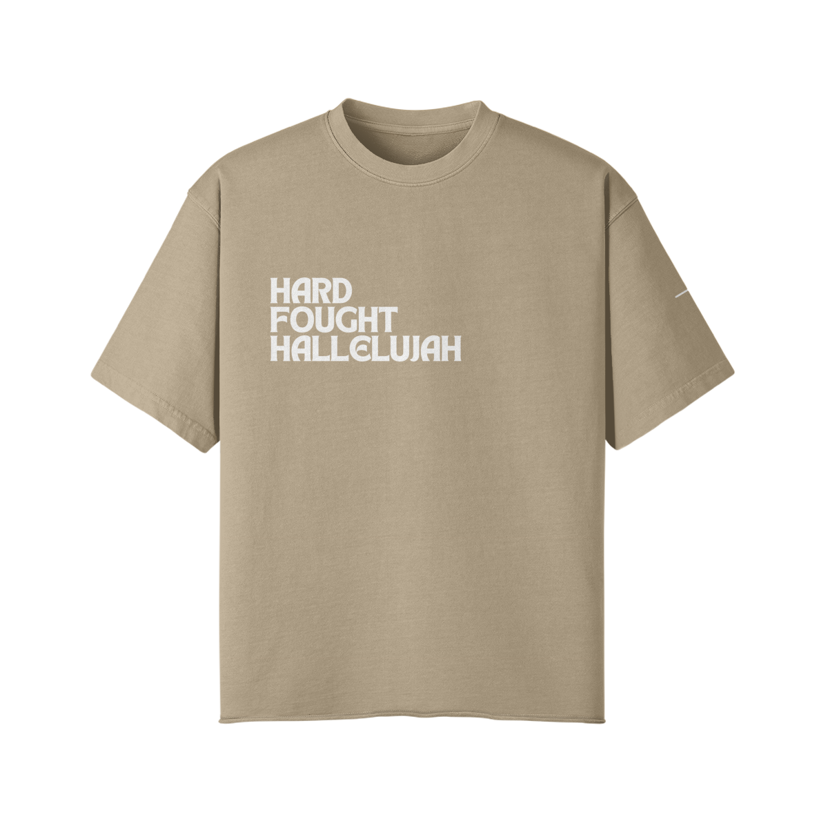 Hard Fought Hallelujah Tee