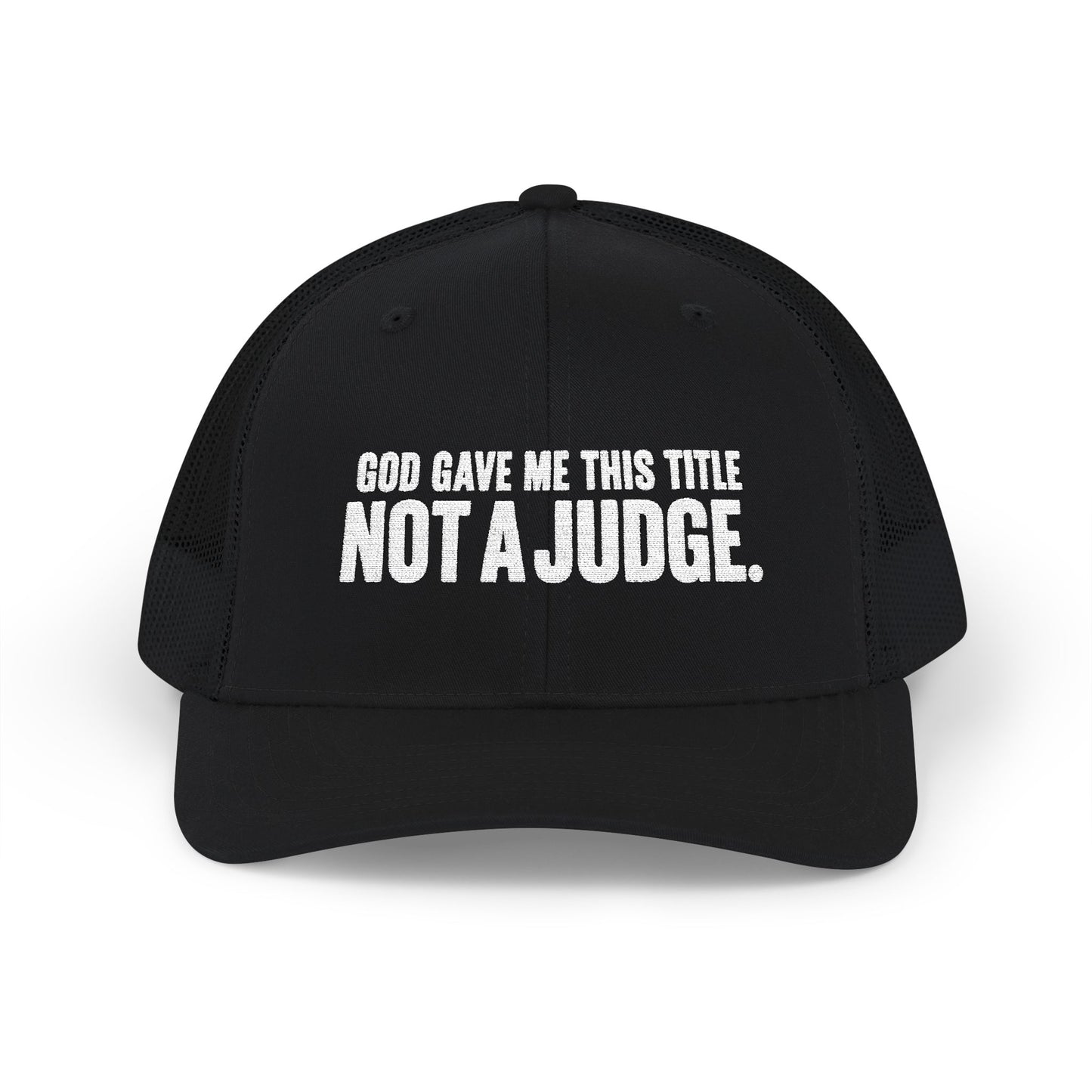 Not The Judge Snapback Hat