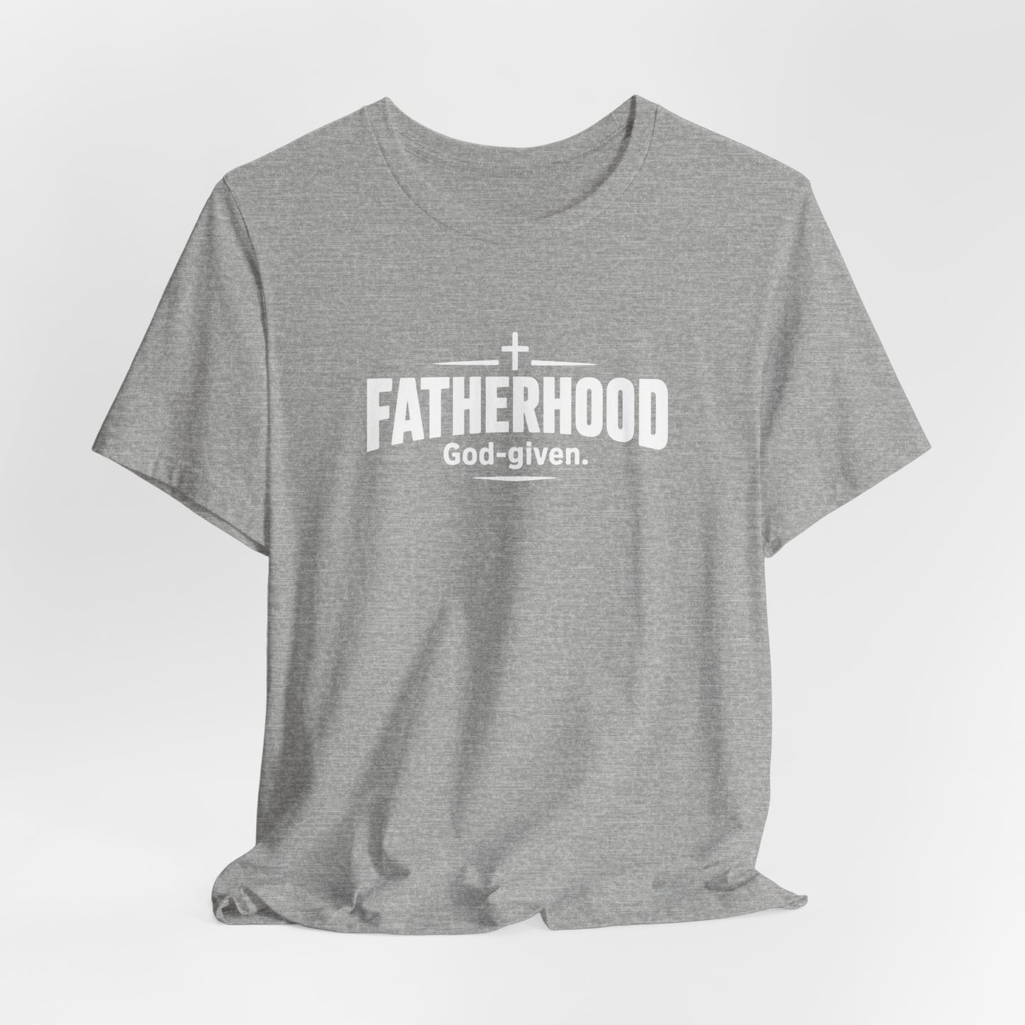Fatherhood God Given Tee Shirt