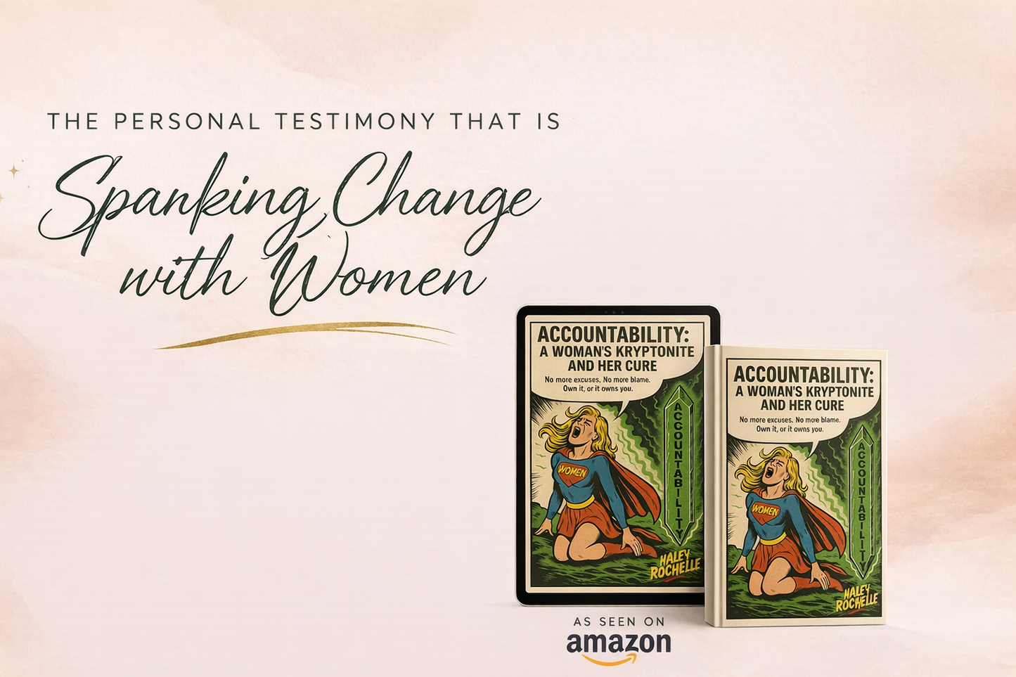 Accountability A Woman's Kryptonite and Her Cure