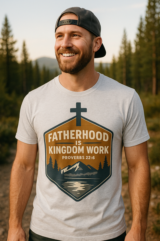 Fatherhood is Kingdom Work Tee